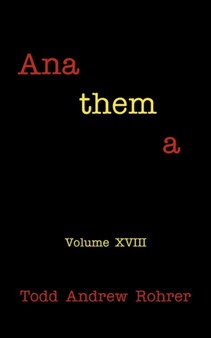 Anathema : Volume XVIII