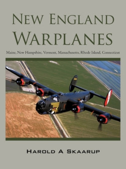 New England Warplanes : Maine, New Hampshire, Vermont, Massachusetts, Rhode Island, Connecticut