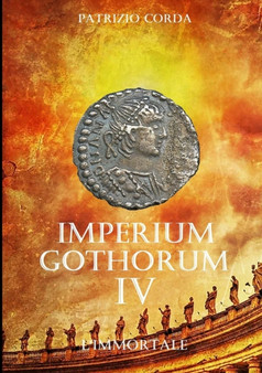 Imperium Gothorum. L'immortale