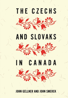 The Czechs and Slovaks in Canada