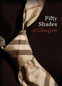 50 Shades of Glasgow by Kieran Gallacher - Paperback