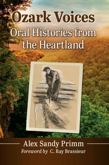 Ozark Voices : Oral Histories from the Heartland