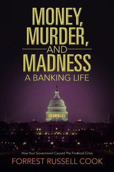 Money, Murder, and Madness : A Banking Life