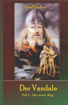 Der Vandale Teil I : Der weite Weg : 1