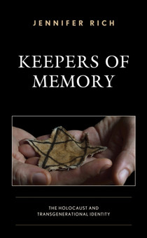 Keepers of Memory : The Holocaust and Transgenerational Identity