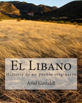 El Libano : Historia de un pueblo originario