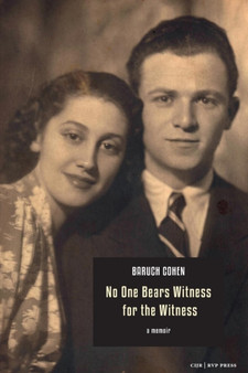 No One Bears Witness for the Witness : a memoir