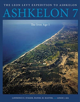 Ashkelon 7 : The Iron Age I