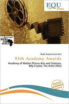 84th Academy Awards by Wade Anastasia Jere - Paperback