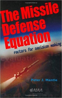 Missile Defense Equation : Factors for Decision Making
