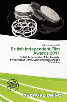 British Independent Film Awards 2011 by Eldon A Mainyu - Paperback
