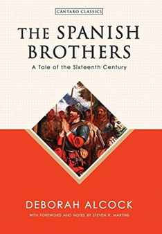 The Spanish Brothers : A Tale of the Sixteenth Century