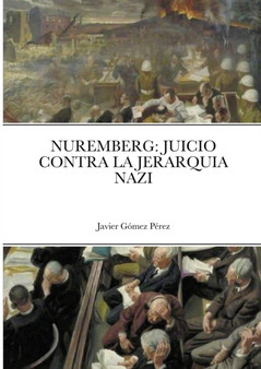 Nuremberg : Juicio Contra La Jerarquia Nazi