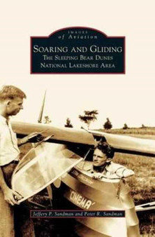 Soaring and Gliding : The Sleeping Bear Dunes National Lakeshore Area