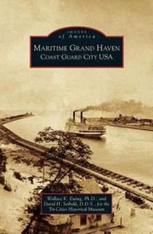 Maritime Grand Haven : Coast Guard City USA