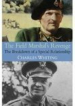 The Field Marshal's Revenge : The Breakdown of a Special Relationship