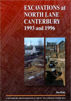 Excavations at North Lane, Canterbury 1993 and 1996 : 6