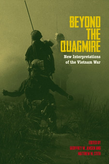 Beyond the Quagmire : New Interpretations of the Vietnam War