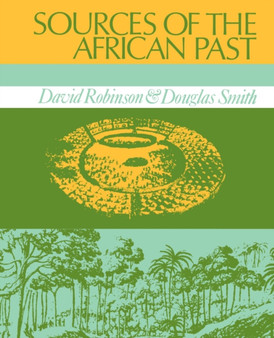 Sources of the African Past : Case Studies of Five Nineteenth-Century African Societies