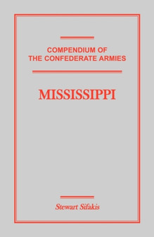 Compendium of the Confederate Armies : Mississippi