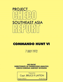 Project CHECO Southeast Asia : Commando Hunt VI
