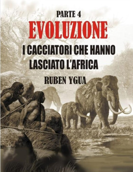 I Cacciatori Che Hanno Lasciato l'Africa