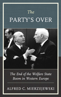 The Party's Over : The End of the Welfare State Boom in Western Europe