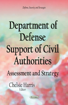 Department of Defense Support of Civil Authorities : Assessment and Strategy