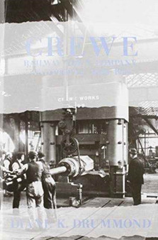 Crewe: Railway Town, Company and People 1840???1914