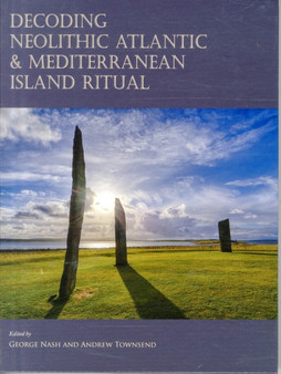 Decoding Neolithic Atlantic and Mediterranean Island Ritual