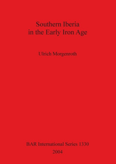 Southern Iberia in the Early Iron Age