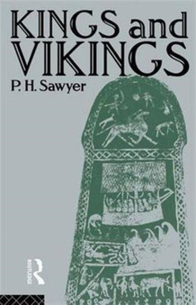 Kings and Vikings : Scandinavia and Europe AD 700???1100