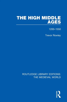 The High Middle Ages : 1200-1550