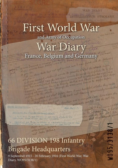 66 DIVISION 198 Infantry Brigade Headquarters : 9 September 1915 - 20 February 1916 (First World War, War Diary, WO95/3138/1)