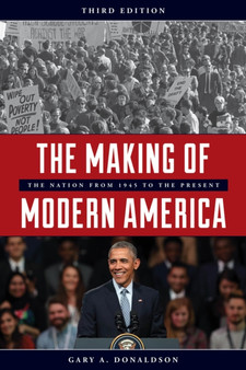 The Making of Modern America : The Nation from 1945 to the Present
