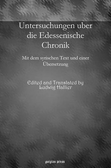 Untersuchungen uber die Edessenische Chronik : Mit dem syrischen Text und einer UEbersetzung