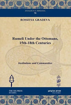 Rumeli under the Ottomans, 15th-18th Centuries : Institutions and Communities : 76