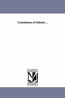 Consolations of Solitude ...