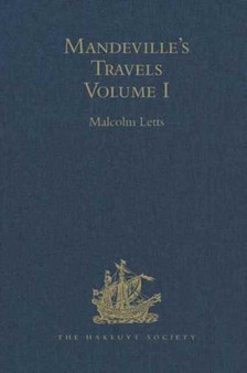 Mandeville's Travels : Texts and Translations, Volume I