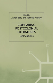 Comparing Postcolonial Literatures : Dislocations