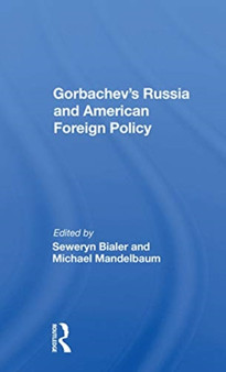 Gorbachev's Russia And American Foreign Policy