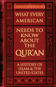 What Every American Needs to Know About the Qur'an - A History of Islam & the United States