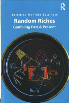 Random Riches : Gambling Past & Present