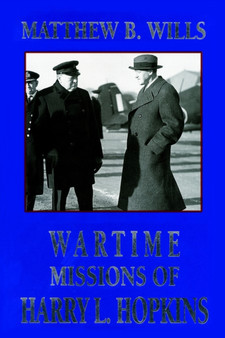 Wartime Missions of Harry L. Hopkins