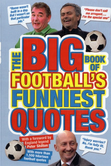 The Big Book of Football's Funniest Quotes by Iain Spragg - Paperback