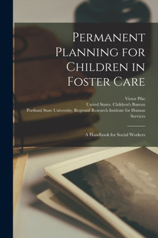 Permanent Planning for Children in Foster Care : A Handbook for Social Workers