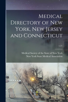 Medical Directory of New York, New Jersey and Connecticut; v.21