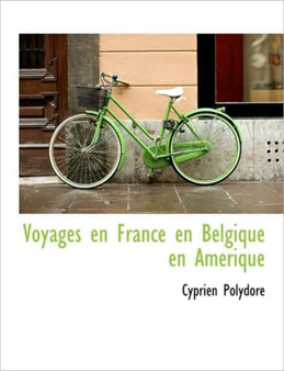 Voyages En France En Belgique En Am Rique