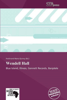 Wendell Hall by Ferdinand Maria Quincy - Paperback