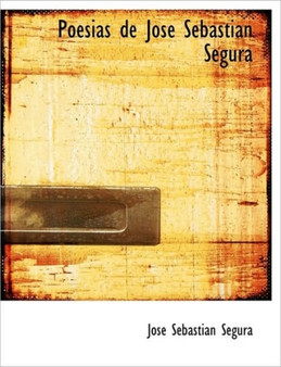 Poesias de Jos Sebasti N Segura
